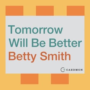 Imagen del vendedor de Tomorrow Will Be Better a la venta por GreatBookPrices