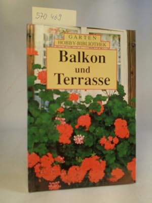 Seller image for Balkon und Terrasse. for sale by ANTIQUARIAT Franke BRUDDENBOOKS