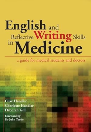 Image du vendeur pour English and Reflective Writing Skills in Medicine : A Guide for Medical Students and Doctors mis en vente par GreatBookPricesUK