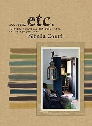Etcetera: Creating Beautiful Interiors With the Things You Love