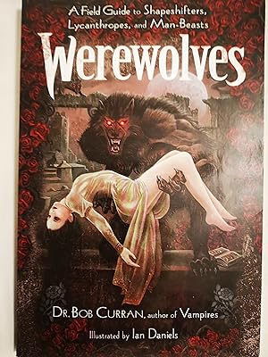 Imagen del vendedor de Werewolves: A Field Guide to Shapeshifters, Lycanthropes, and Man-Beasts a la venta por Karmakollisions
