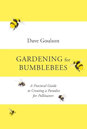 Imagen del vendedor de Gardening For Bumblebees a la venta por GreatBookPrices