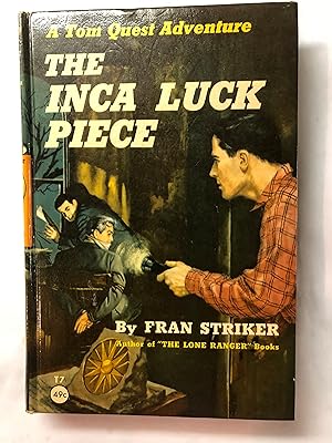 THE INCA LUCK PIECE A Tom Quest Adventure