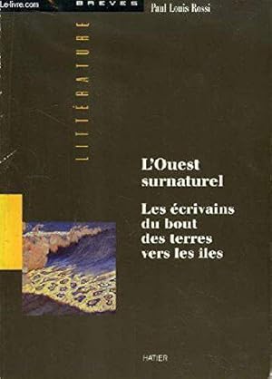 Seller image for L Ouest Surnaturel- Les Ecrivains. for sale by JLG_livres anciens et modernes