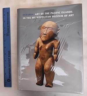 Image du vendeur pour Oceania: Art of the Pacific Islands In The Metropolitan Museum of Art mis en vente par Mullen Books, ABAA