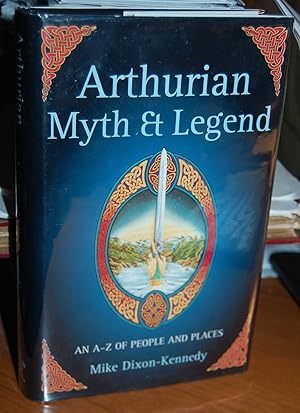 Bild des Verkufers fr Arthurian Myth & Legend: An A-Z Of People And Places. zum Verkauf von Dark Parks Books & Collectibles