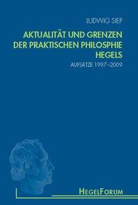 Bild des Verkufers fr Aktualitaet und Grenzen der praktischen Philosophie Hegels zum Verkauf von moluna