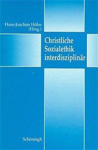 Seller image for Christliche Sozialethik interdisziplinaer for sale by moluna