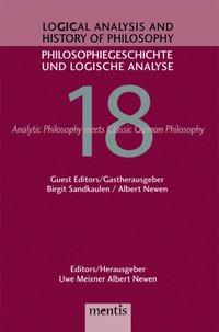 Image du vendeur pour Logical Analysis and History of Philosophy / Philosophiegeschichte und logische Analyse 18: Analytic Philosophy meets Classic German Philosophy mis en vente par moluna