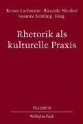 Seller image for Rhetorik als kulturelle Praxis for sale by moluna