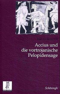 Immagine del venditore per Accius und die vortrojanische Pelopidensage venduto da moluna