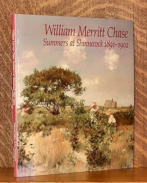 Bild des Verkufers fr WILLIAM MERRITT CHASE - SUMMERS AT SHINNECOCK zum Verkauf von Andre Strong Bookseller