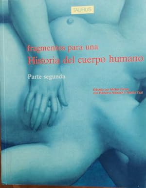 Image du vendeur pour Fragmentos para una historia del cuerpo humano. Parte segunda mis en vente par Librera Reencuentro