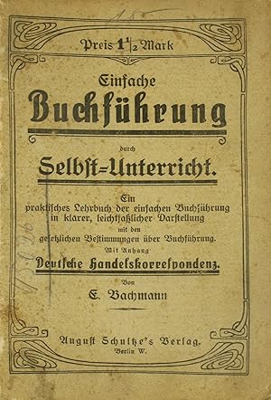 Bild des Verkufers fr Einfache Buchfhrung durch Selbst-Unterricht, zum Verkauf von Versandantiquariat Hbald