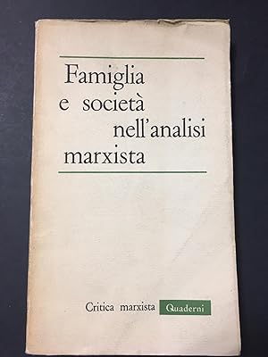 Imagen del vendedor de AA.VV. Famiglia e societ nell'analisi marxista. Critica Marxista. 1964 a la venta por Amarcord libri