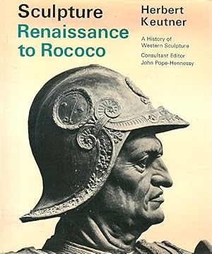 Seller image for Sculpture: Renaissance to Rococo for sale by LEFT COAST BOOKS