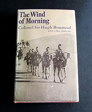 THE WIND OF MORNING THE AUTOBIOGRAPHY OF HUGH BOUSTEAD