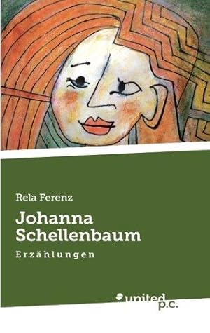 Seller image for Johanna Schellenbaum: Erzhlungen for sale by Die Buchgeister