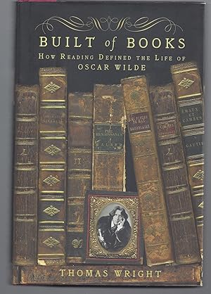 Seller image for Built of Books: How Reading Defined the Life of Oscar Wilde for sale by Brenner's Collectable Books ABAA, IOBA