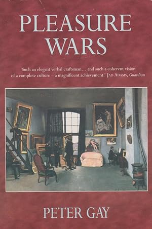 Pleasure Wars: The Bourgeois Experience Victoria to Freud Volume V