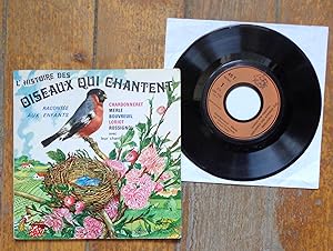 L'histoire des oiseaux qui chantent racontée aux enfants. Chardonneret - Merle - Bouvreuil - Lori...