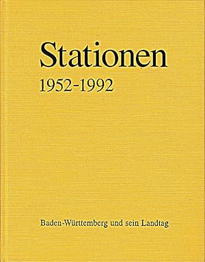 Bild des Verkufers fr Stationen 1952-1992 Baden-Wrttemberg und sein Landtag. zum Verkauf von Die Buchgeister