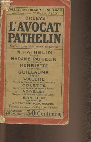 Bild des Verkufers fr L'avocat Pathelin- Comdie en 3 actes en prose- Reprsent pour la premire fois  Paris sur le thtre franais le 4 juin 1706 zum Verkauf von Le-Livre