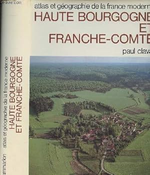 Image du vendeur pour Haute Bourgogne et Franche-Comt - Atlas et gographie de la France Moderne mis en vente par Le-Livre