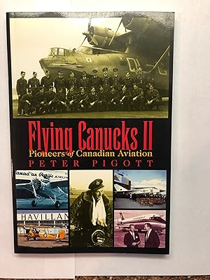 Imagen del vendedor de Flying Canucks II: Pioneers of Canadian Aviation (No. 2) a la venta por Masons' Books