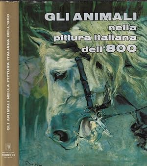 Imagen del vendedor de Gli animali nella pittura italiana dell'800 a la venta por Biblioteca di Babele