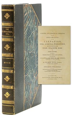 Bild des Verkufers fr A Concise and Practical Treatise on the Growth and Culture of the Carnation, Pink, Auricula, Polyanthus, Ranunculus, Tulip, Hyacinth, Rose and other Flowers zum Verkauf von James Cummins Bookseller, ABAA