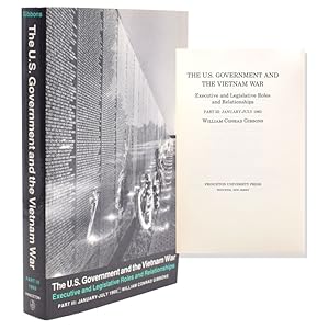 Seller image for The U.S. Government and the Vietnam War. Executive and Legislative Roles and Relationships Part III Janurary-July 1965 for sale by James Cummins Bookseller, ABAA