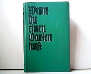 Wenn Du einen Garten hast - Ein praktisches Gartenbuch in vier Teilen. 1. Teil : Gemüse, Beeren, ...