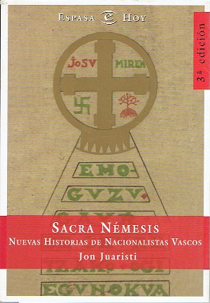 Sacra Némesis. Nuevas historias de nacionalistas vascos