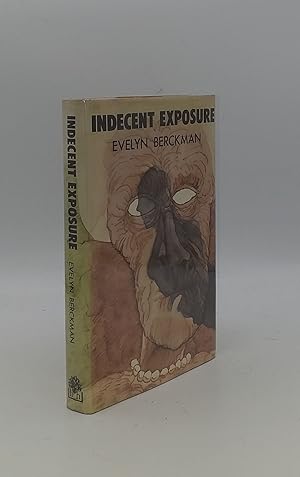 Seller image for INDECENT EXPOSURE for sale by Rothwell & Dunworth (ABA, ILAB)