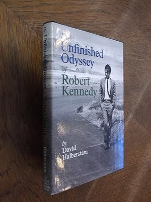 The Unfinished Odyssey of Robert Kennedy