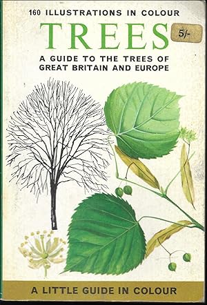 Seller image for Trees : a guide to the trees of Great Britain and Europe (Little Guide) for sale by Books and Bobs