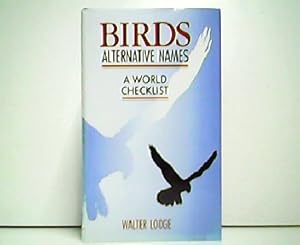 Image du vendeur pour Birds Alternative Names - A World Checklist. mis en vente par Antiquariat Kirchheim