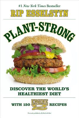 Imagen del vendedor de Plant-Strong: Discover the World's Healthiest Diet--With 150 Engine 2 Recipes (Paperback or Softback) a la venta por BargainBookStores