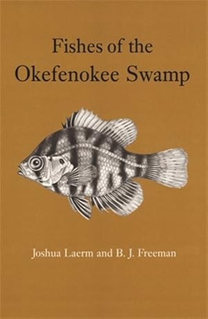 Bild des Verk�ufers f�r Fishes of the Okefenokee Swamp zum Verkauf von GreatBookPricesUK