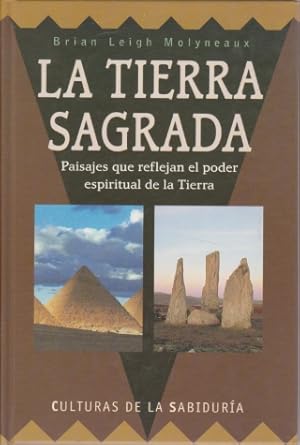 Seller image for LA TIERRA SAGRADA. PAISAJES QUE REFLEJAN EL PODER ESPIRITUAL DE LA TIERRA for sale by LIBRERIA TORMOS