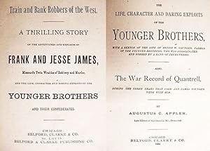 Seller image for Train And Bank Robbers Of The West / A Thrilling Story / Of The Adventures And Exploits Of / Frank And Jesse James, / Missouri's Twin Wraiths Of Robbery And Murder, / And The Life, Character And Daring Exploits of the / Younger Brothers / and Their Confederates ____[bound.with]____ The / Life, Character and Daring Exploits / of the / Younger Brothers, / With a Sketch of the Life of Henry W. Younger, Father / of the Younger Brothers, Who was Assassinated / and Robbed by a Band of Jayhawkers / Also, / The War Record of Quantrell, / During the Three Years That Cole and James Younger / Were With Him for sale by Watermark West Rare Books