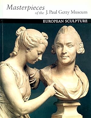 Masterpieces of the J. Paul Getty Museum: European Sculpture (Getty Trust Publications, J. Paul G...