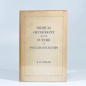 Medical Orthodoxy and the Future of Psychoanalysis