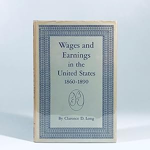 Wages and Earnings in the United States, 1860-1890