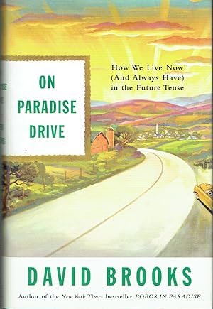 Seller image for On Paradise Drive : How We Live Now (and Always Have) in the Future Tense for sale by Blue Whale Books, ABAA