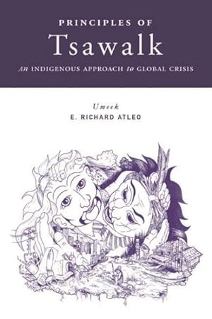 Seller image for Principles of Tsawalk : An Indigenous Approach to Global Crisis for sale by GreatBookPrices