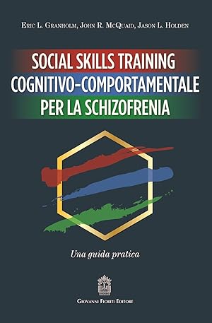 Bild des Verkufers fr Social Skills Training cognitivo-comportamentale per la schizofrenia. Una guida pratica zum Verkauf von Libro Co. Italia Srl