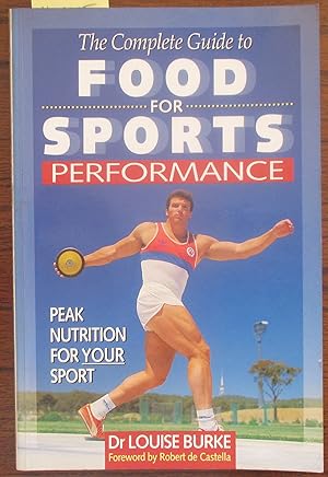 Complete Guide to Food for Sports Performance, The: Peak Nutrition for Your Sport