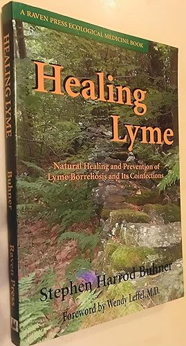 Seller image for Healing Lyme: Natural Healing and Prevention of Lyme Borreliosis and Its Coinfections for sale by Once Upon A Time
